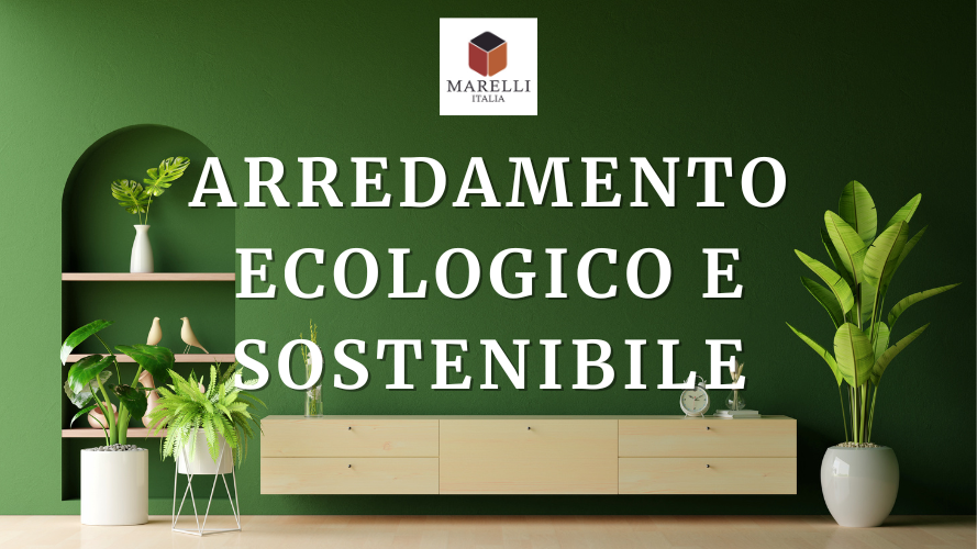 Arredamento ecologico e sostenibile