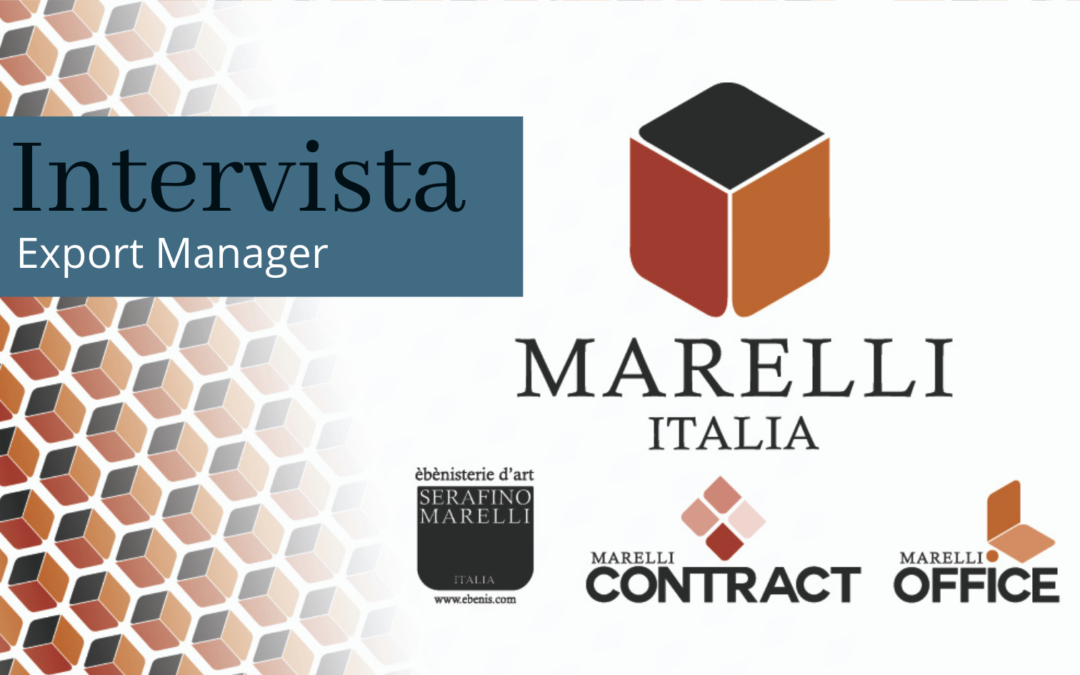 Intervista a Luca Marelli: Export Manager di Marelli Italia